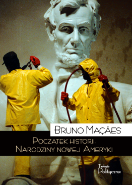 Bruno Maçães, Początek historii. Narodziny nowej Ameryki