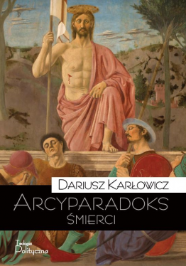 Dariusz Karłowicz, Arcyparadoks śmierci