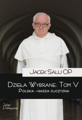 Jacek Salij OP, Dzieła wybrane, Polska - nasza Ojczyzna