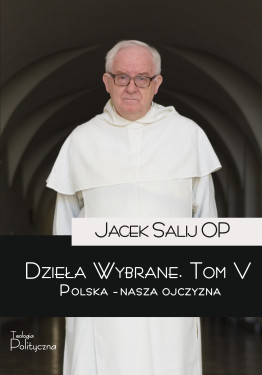 Jacek Salij OP, Dzieła wybrane, Polska - nasza Ojczyzna