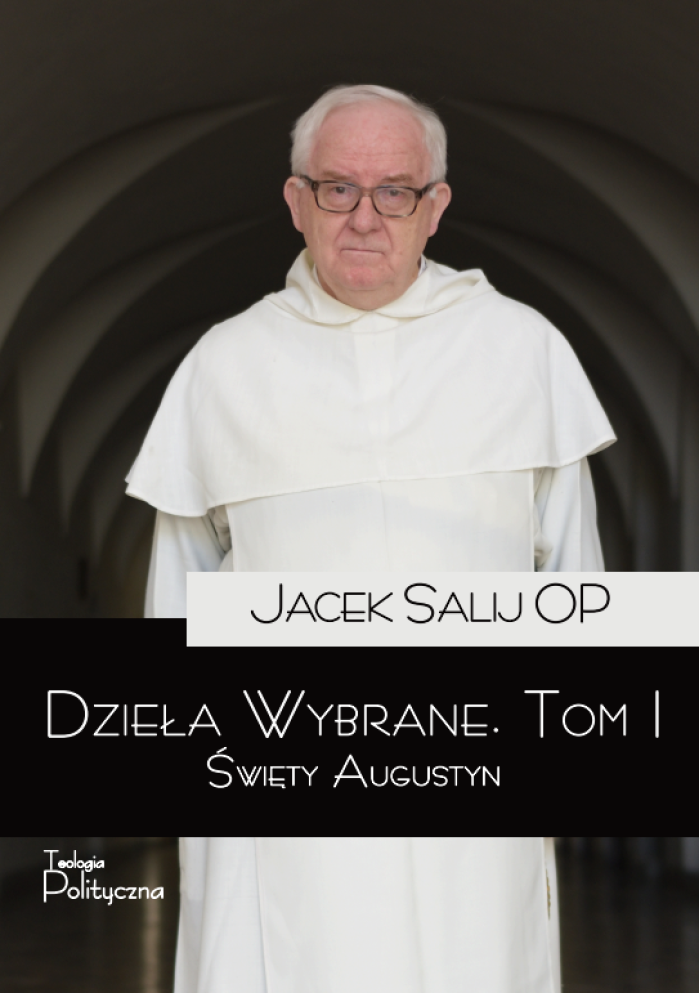 Jacek Salij OP, Dzieła wybrane, Święty Augustyn