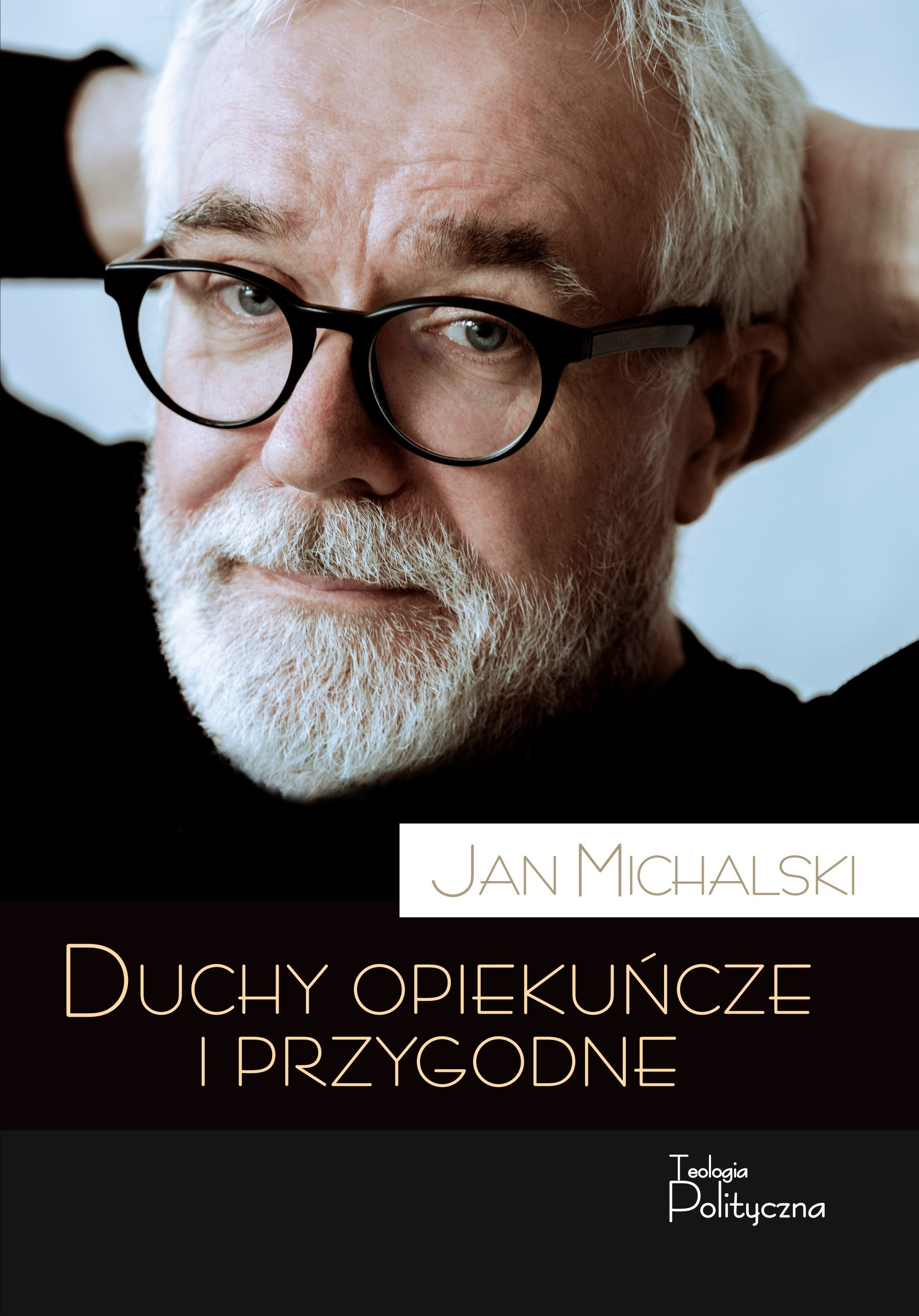Jan Michalski, Duchy opiekuńcze i przygodne
