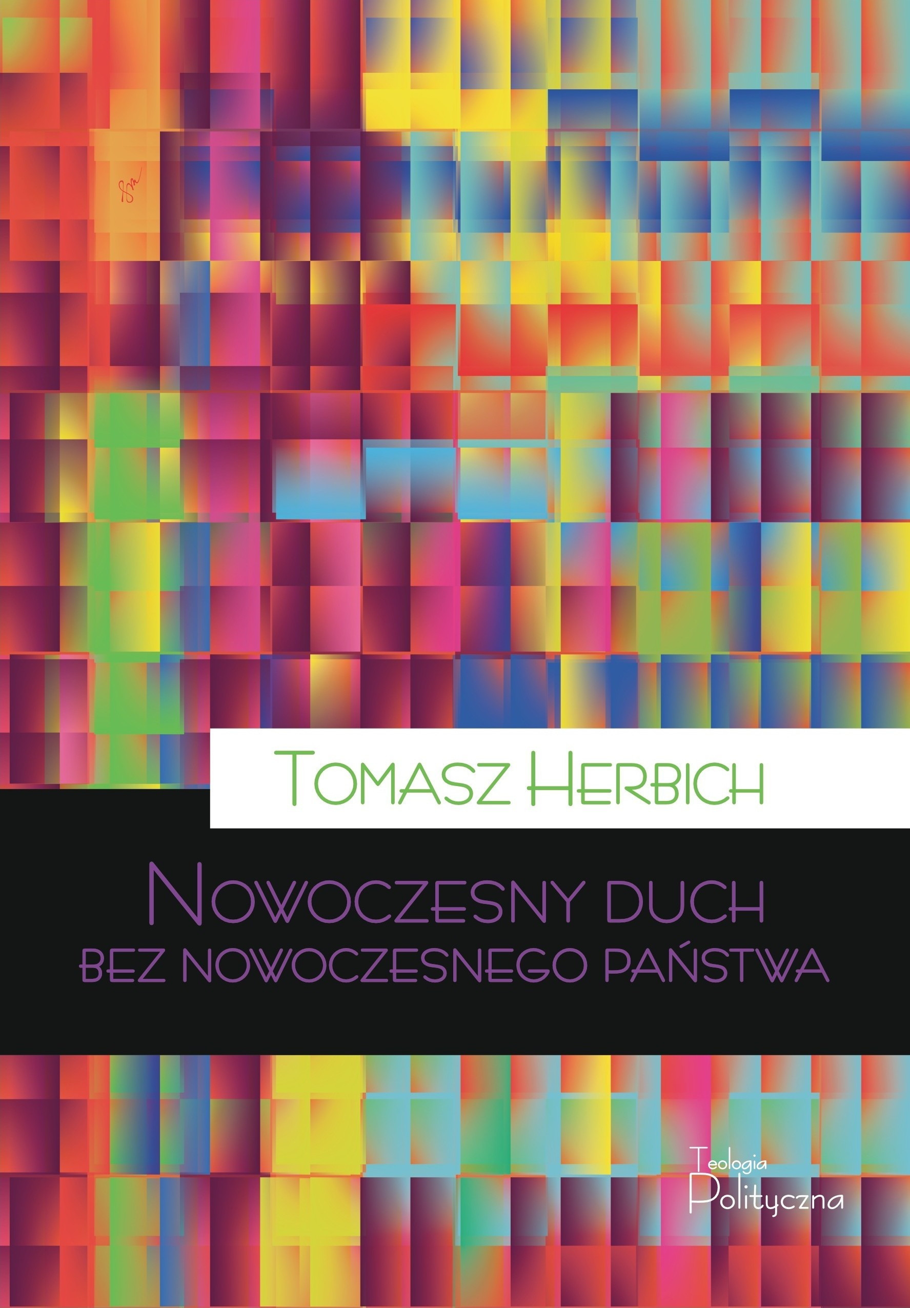 Tomasz Herbich, Nowoczesny duch bez nowoczesnego państwa